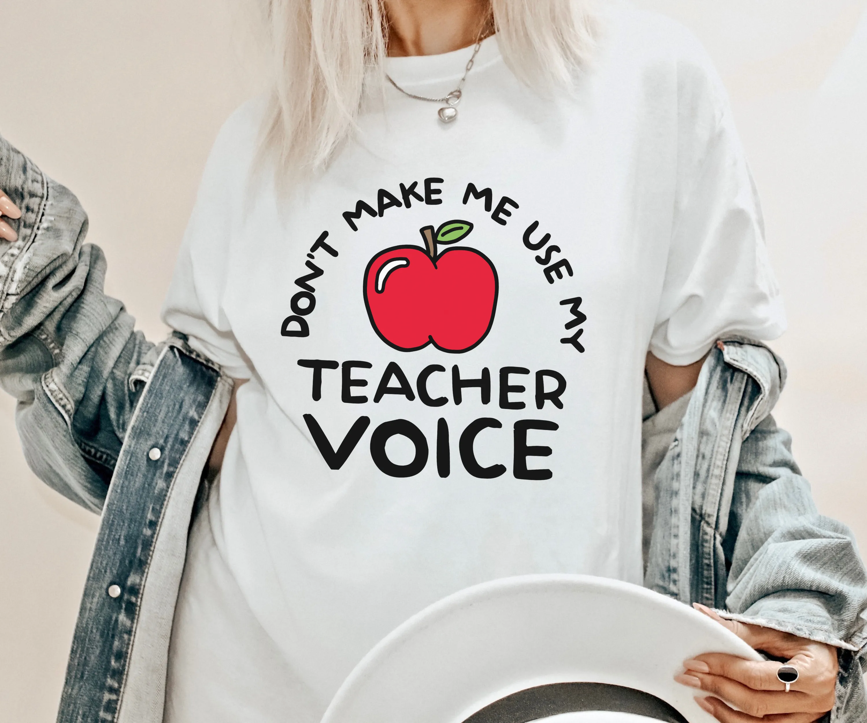 Don't Make Me Use My Teacher Voice T Shirt