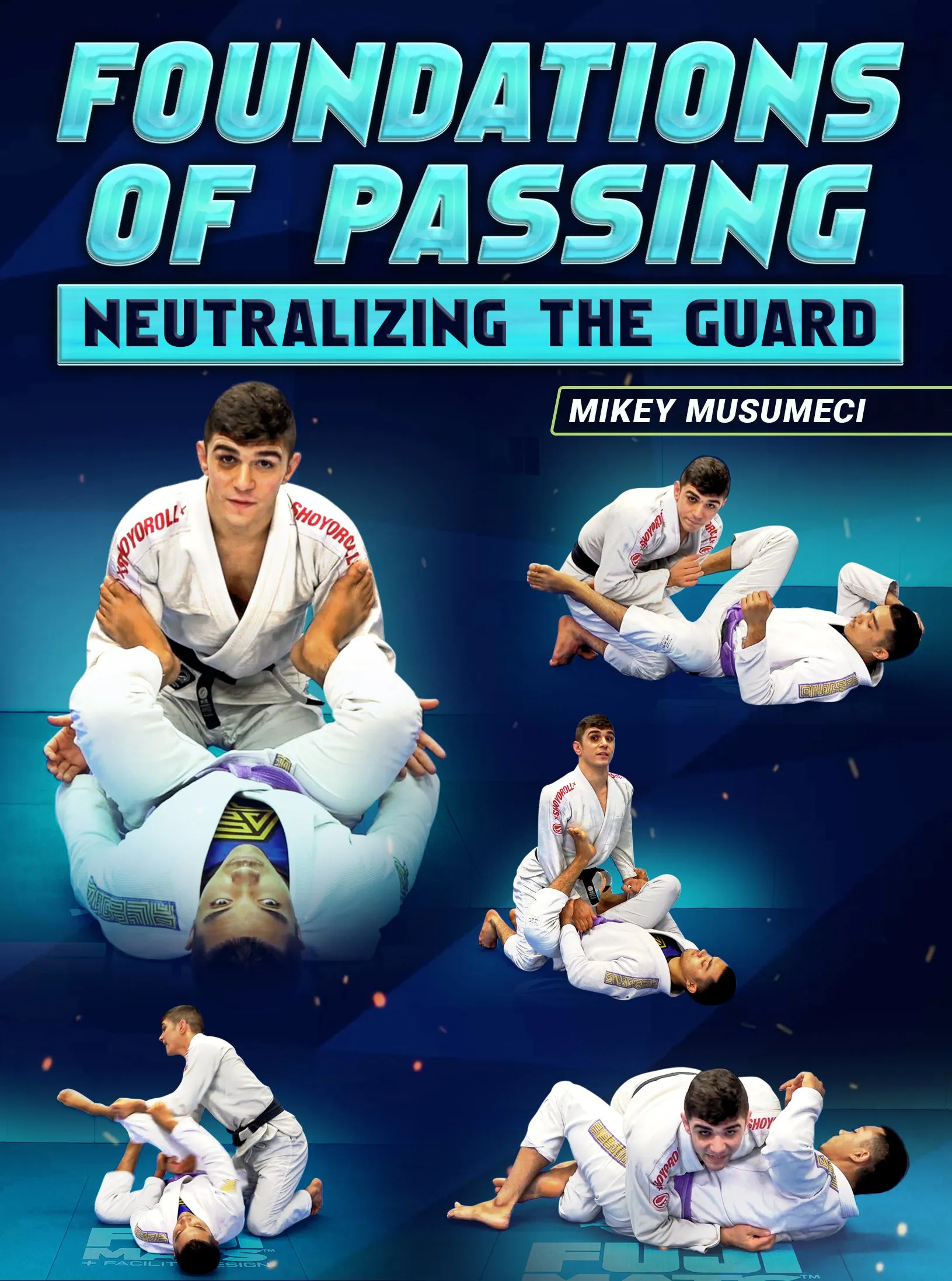 Foundations of Passing: Neutralizing The Guard by Mikey Musumeci