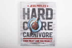 Hardcore Carnivore Cookbook | Jess Pryles