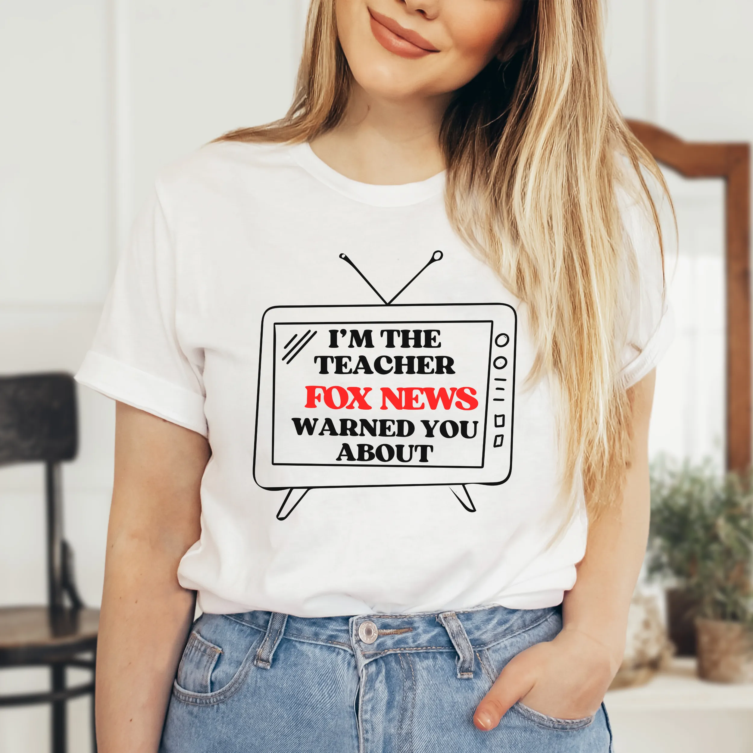 I'm the Teacher Fox News Warned You About T Shirt